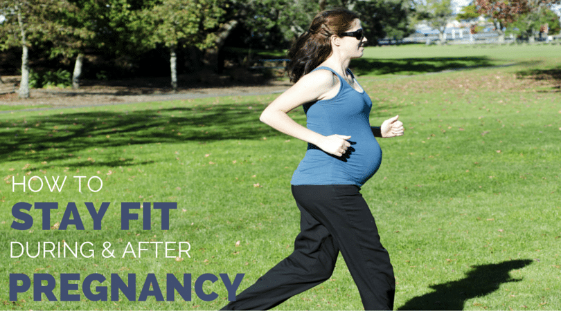 Top Ways To Stay Fit And Active After Pregnancy